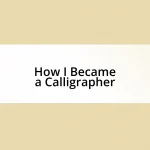 How I Became a Calligrapher