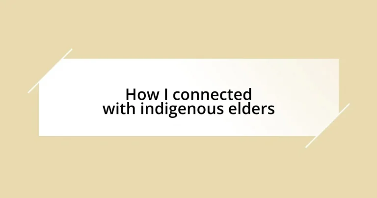 How I connected with indigenous elders