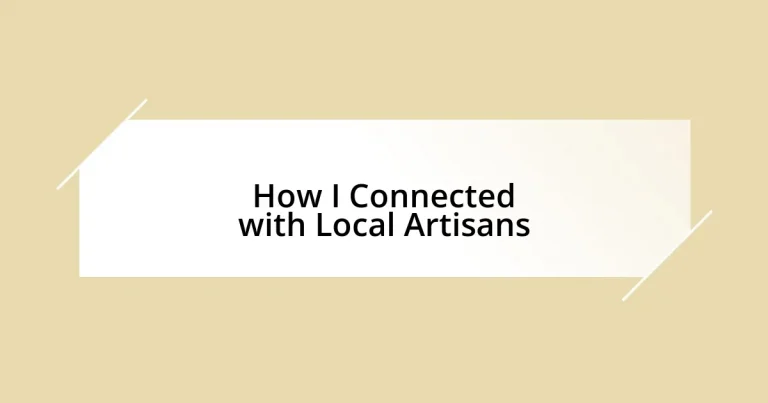 How I Connected with Local Artisans