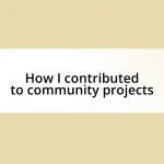 How I contributed to community projects