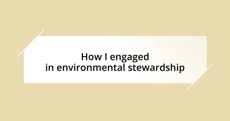 How I engaged in environmental stewardship