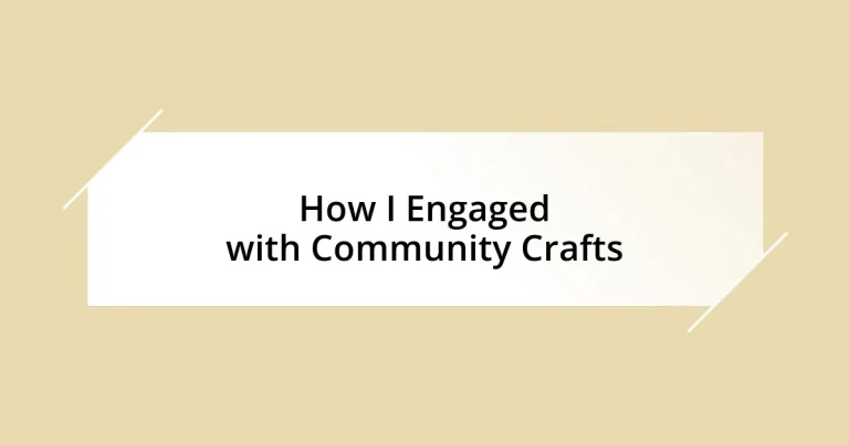 How I Engaged with Community Crafts