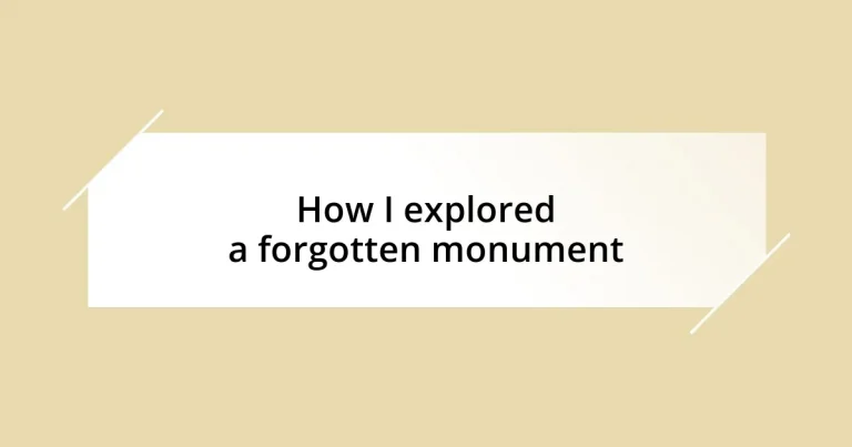 How I explored a forgotten monument