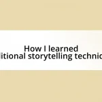 How I learned traditional storytelling techniques