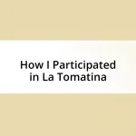 How I Participated in La Tomatina