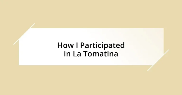 How I Participated in La Tomatina