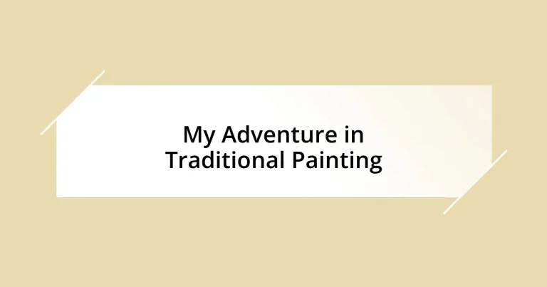 My Adventure in Traditional Painting