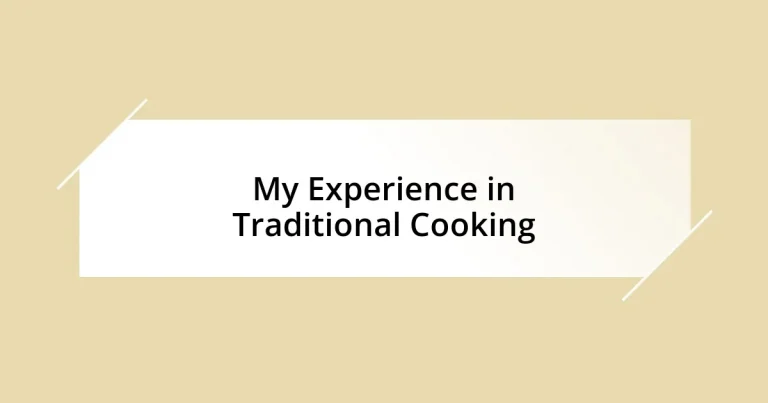 My Experience in Traditional Cooking