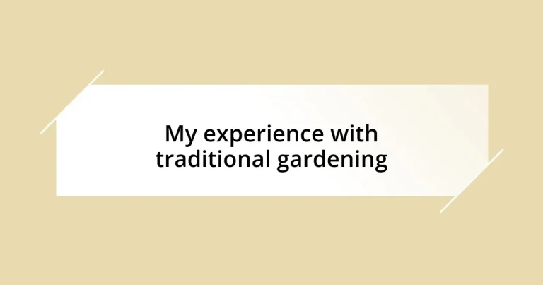 My experience with traditional gardening