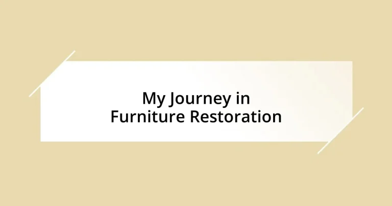 My Journey in Furniture Restoration