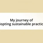 My journey of adopting sustainable practices