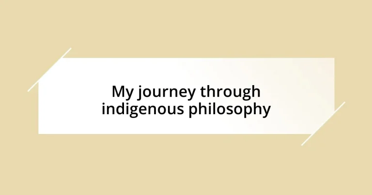 My journey through indigenous philosophy