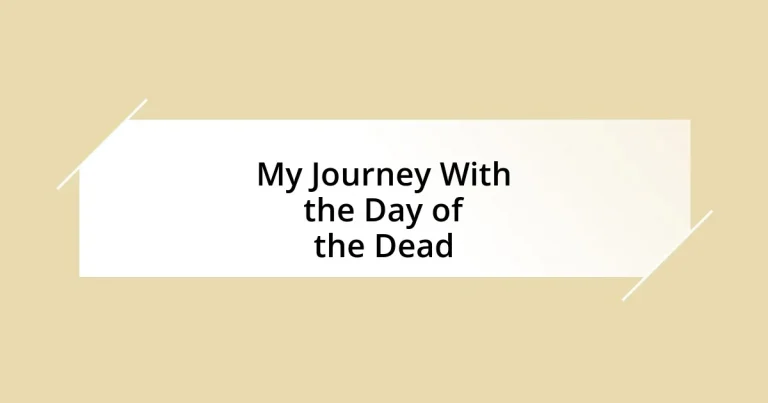 My Journey With the Day of the Dead