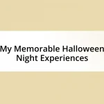 My Memorable Halloween Night Experiences