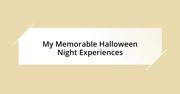 My Memorable Halloween Night Experiences