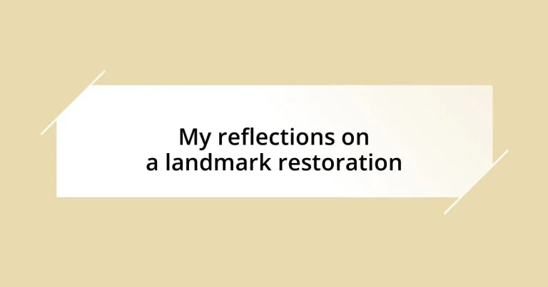 My reflections on a landmark restoration