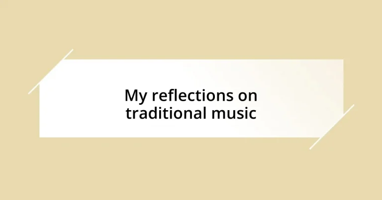 My reflections on traditional music