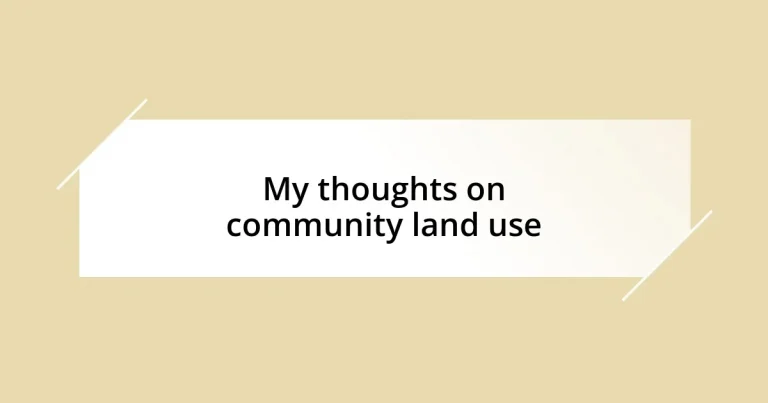 My thoughts on community land use