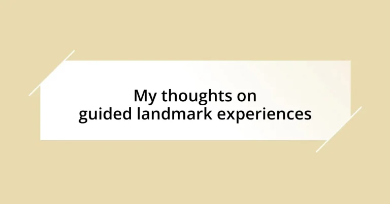 My thoughts on guided landmark experiences