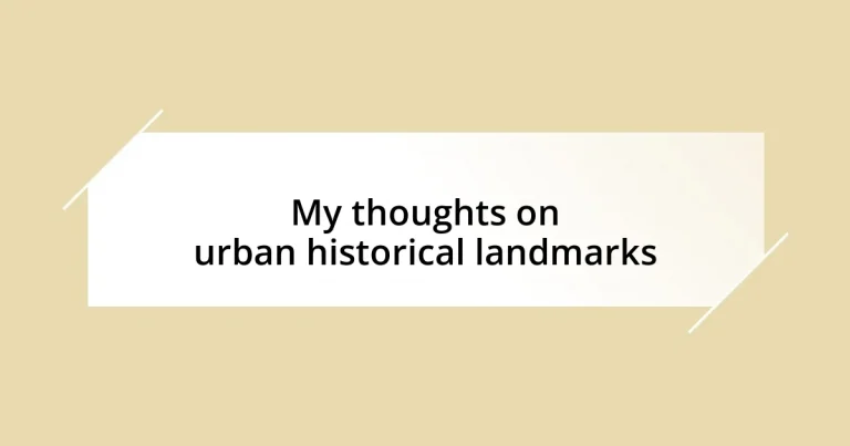 My thoughts on urban historical landmarks