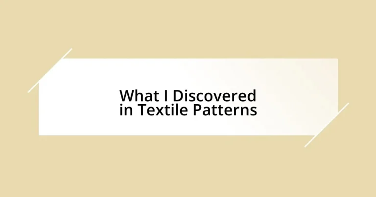 What I Discovered in Textile Patterns