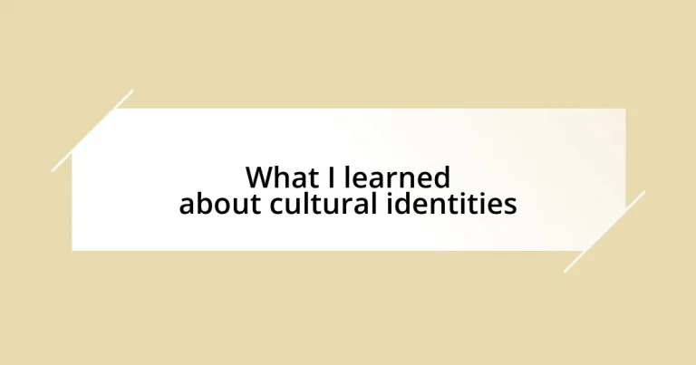 What I learned about cultural identities