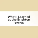 What I Learned at the Brighton Festival