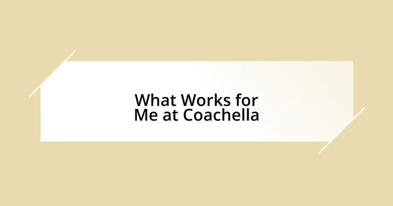 What Works for Me at Coachella