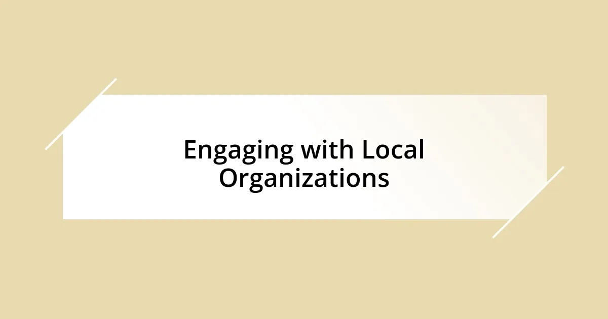 Engaging with Local Organizations