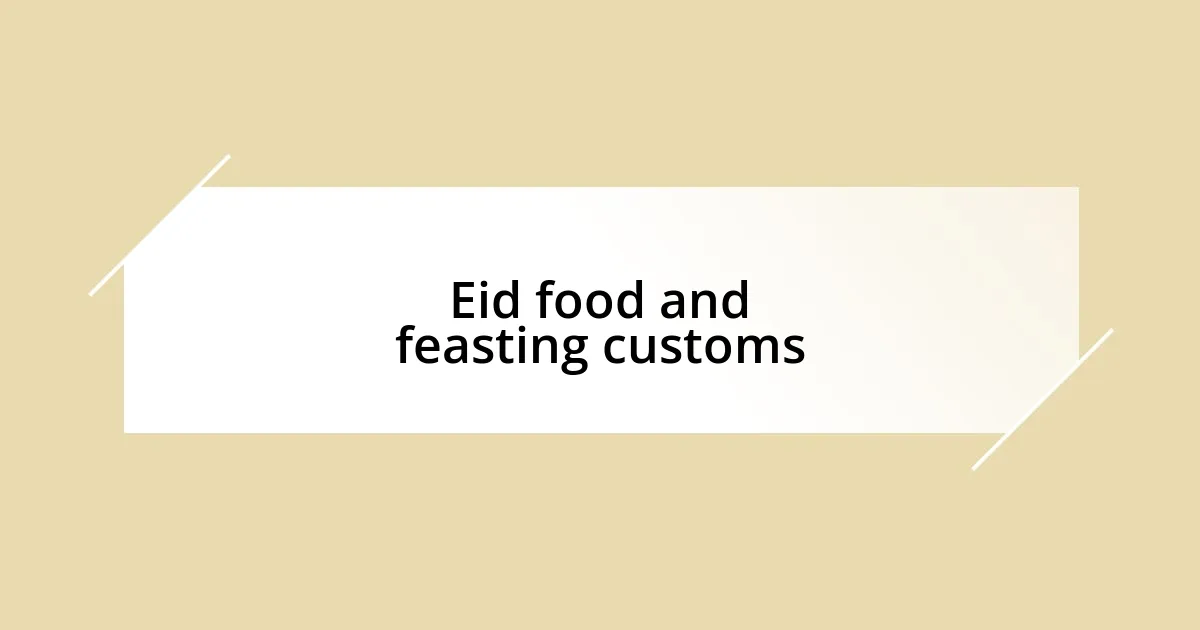 Eid food and feasting customs