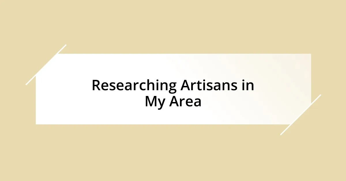 Researching Artisans in My Area