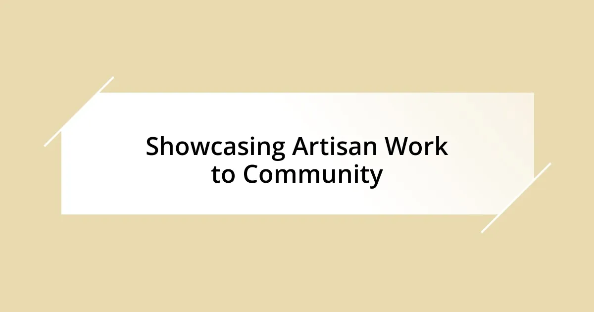 Showcasing Artisan Work to Community