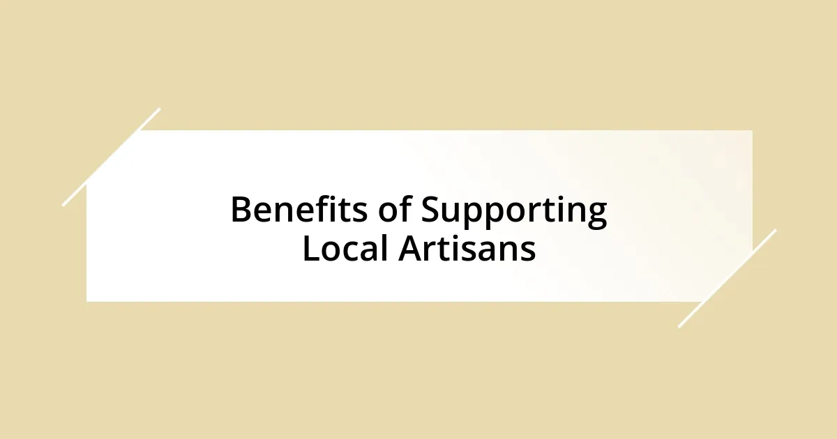 Benefits of Supporting Local Artisans