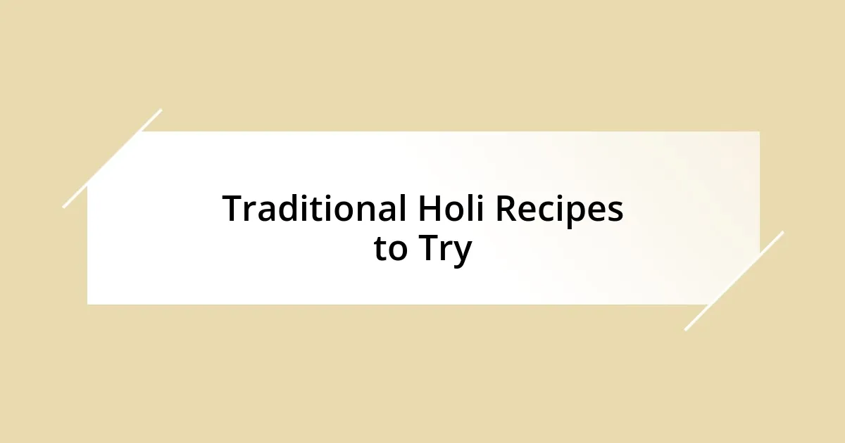 Traditional Holi Recipes to Try