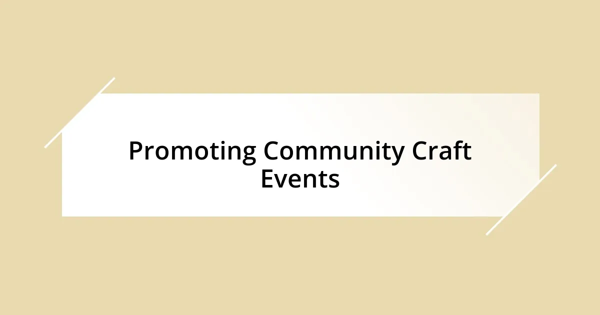 Promoting Community Craft Events