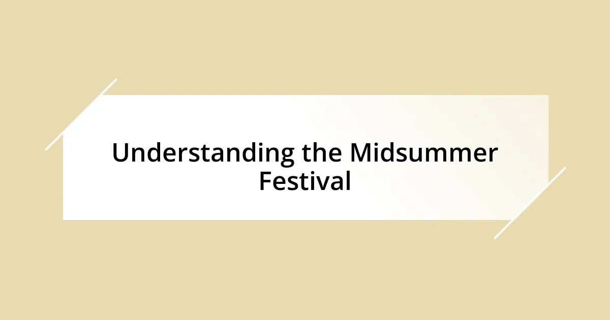 Understanding the Midsummer Festival