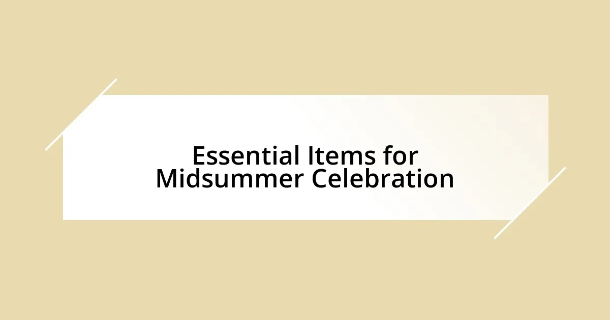 Essential Items for Midsummer Celebration