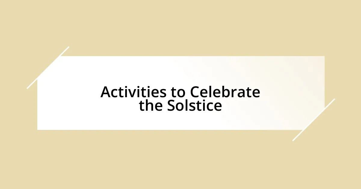 Activities to Celebrate the Solstice