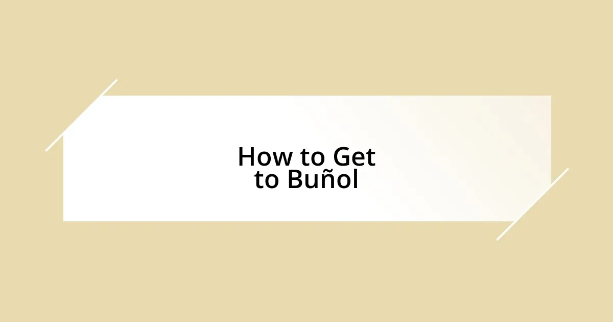 How to Get to Buñol