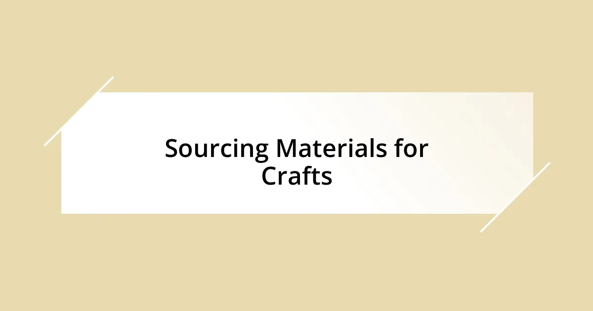 Sourcing Materials for Crafts