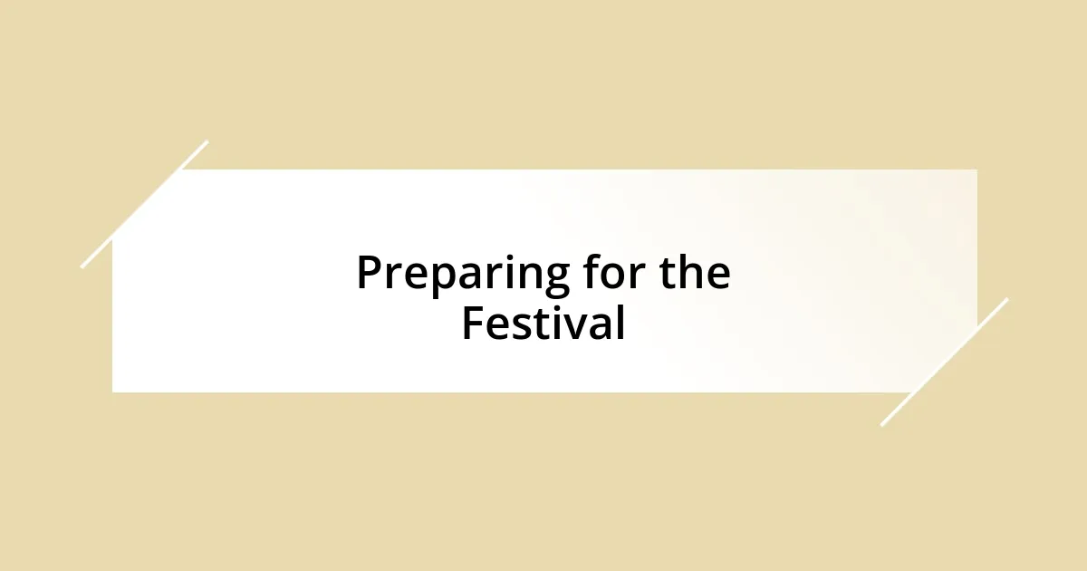 Preparing for the Festival