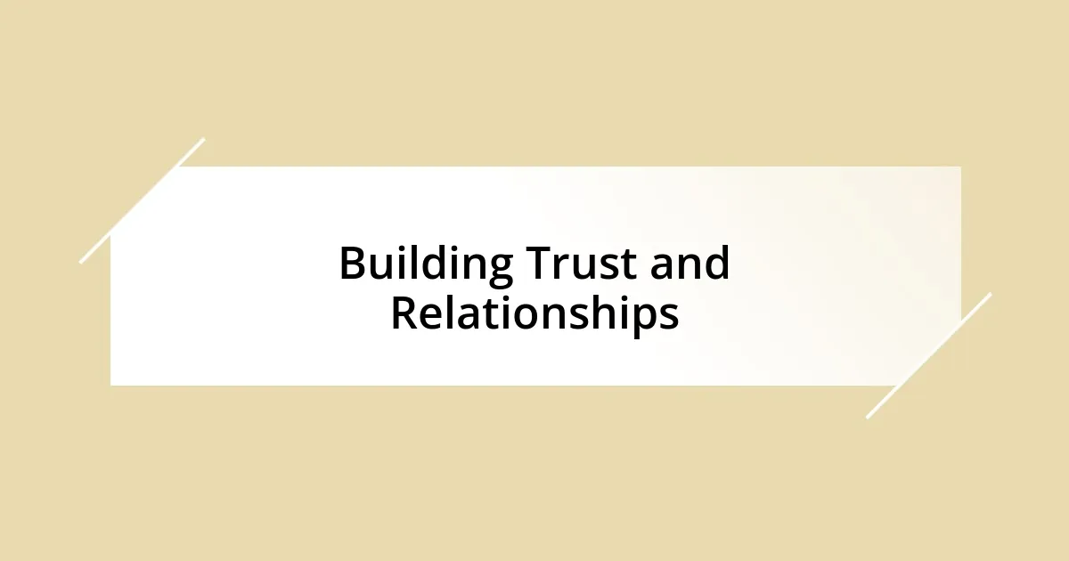 Building Trust and Relationships