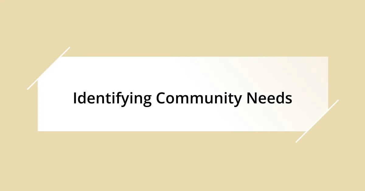 Identifying Community Needs