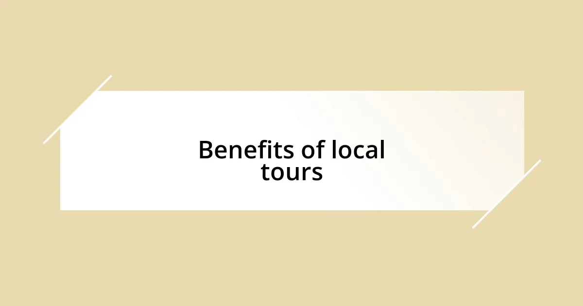 Benefits of local tours