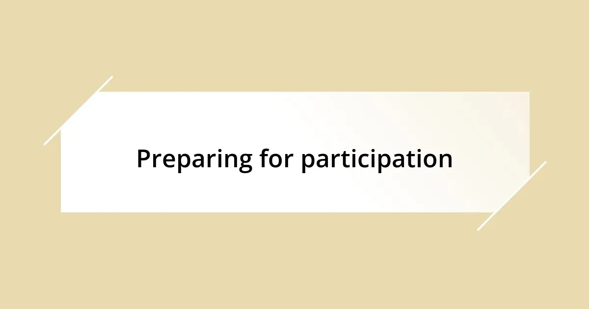 Preparing for participation