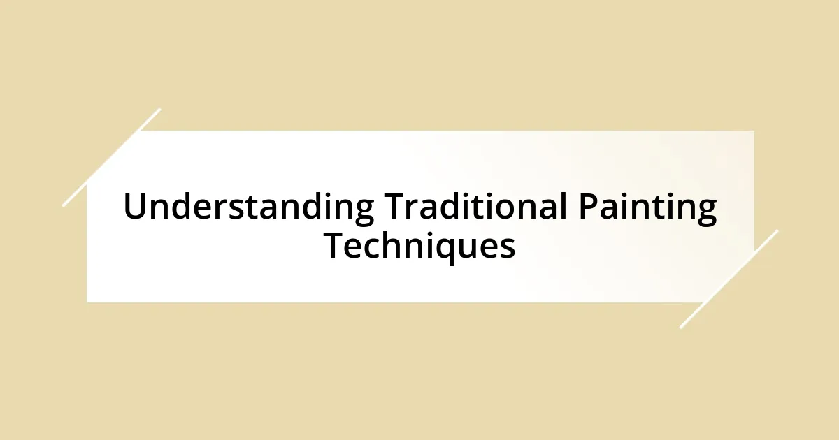 Understanding Traditional Painting Techniques