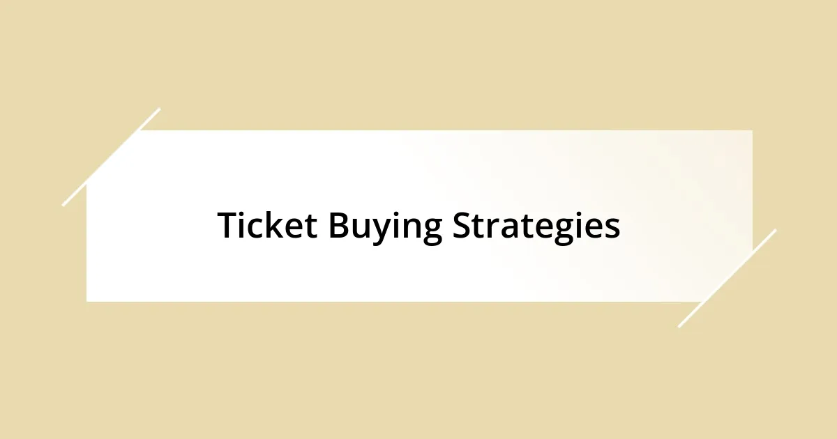 Ticket Buying Strategies