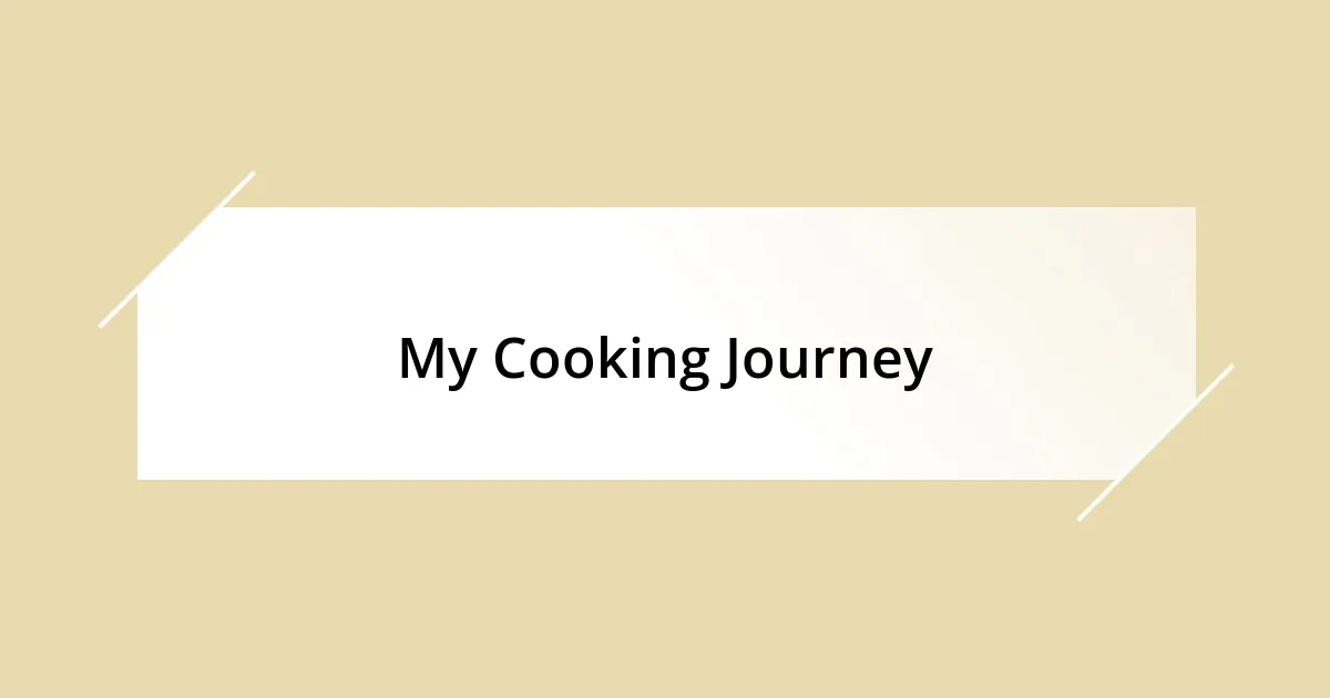 My Cooking Journey