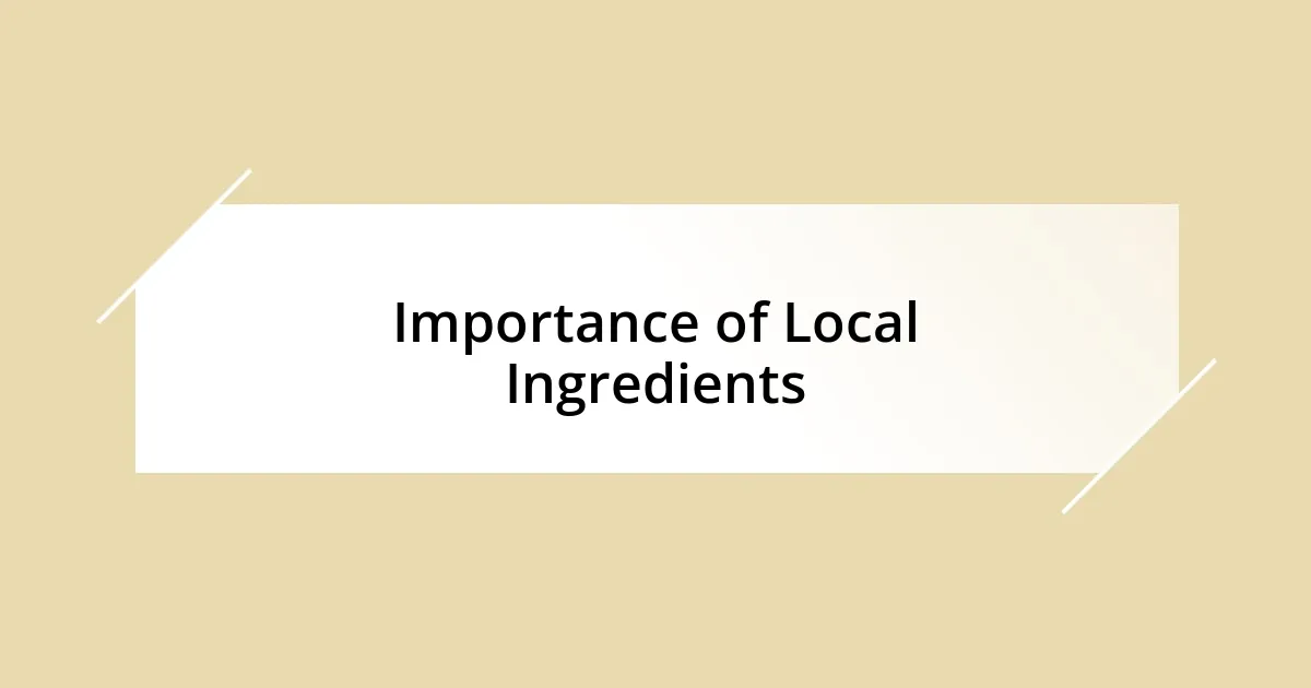 Importance of Local Ingredients