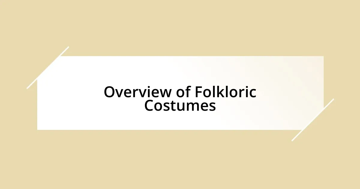 Overview of Folkloric Costumes